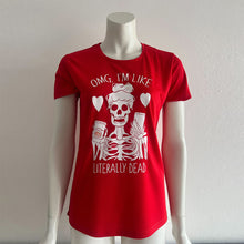  OMG! I'm Like Literally Dead Technical T-Shirt