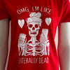 OMG! I'm Like Literally Dead Technical T-Shirt