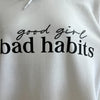 Good Girl Bad Habits Hoodie