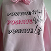 Positive Mind Pink Hoodie